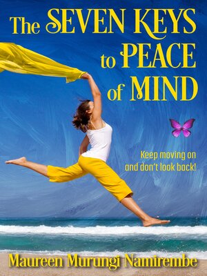 cover image of The Seven Keys to Peace of Mind; Keep moving on and don't look back